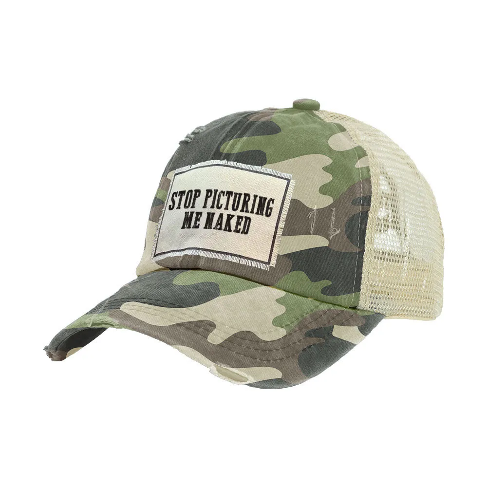 Stop Picturing Me Naked - Vintage Distressed Trucker Adult Hat